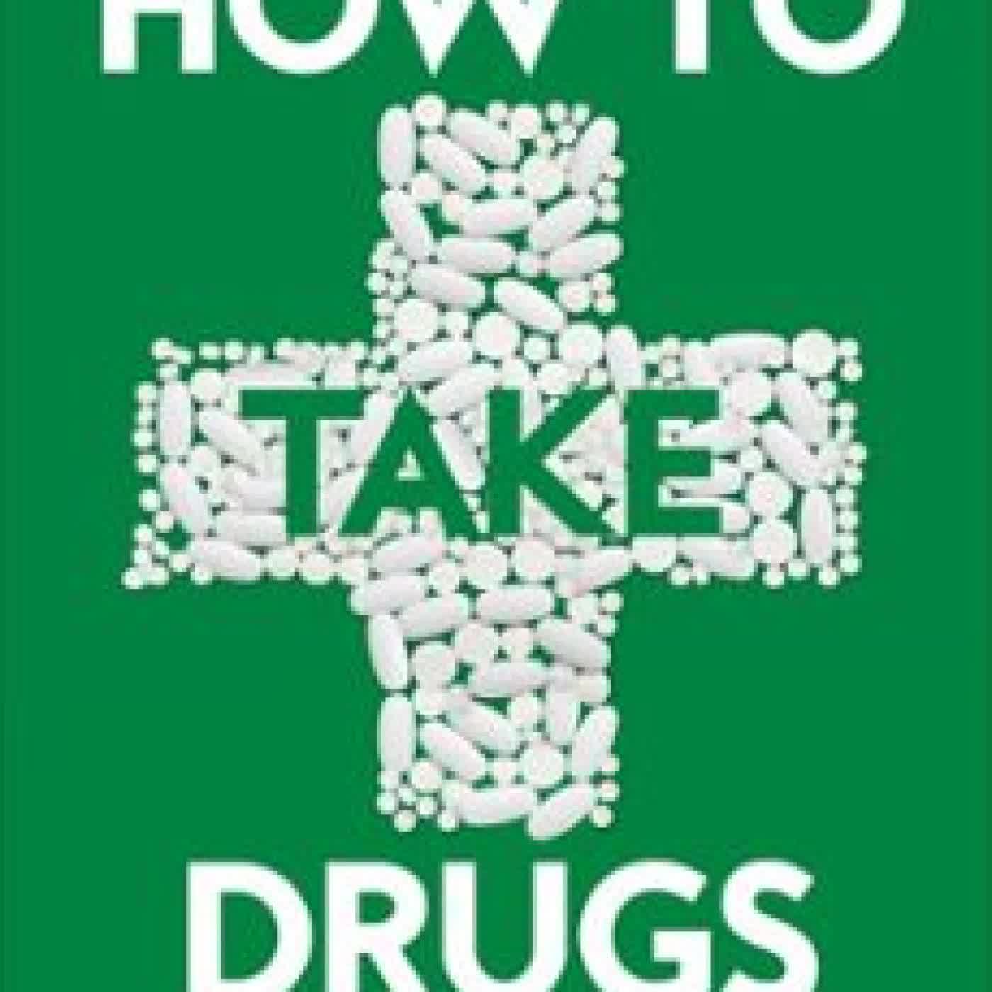 HOW TO TAKE DRUGS NICK BARBER