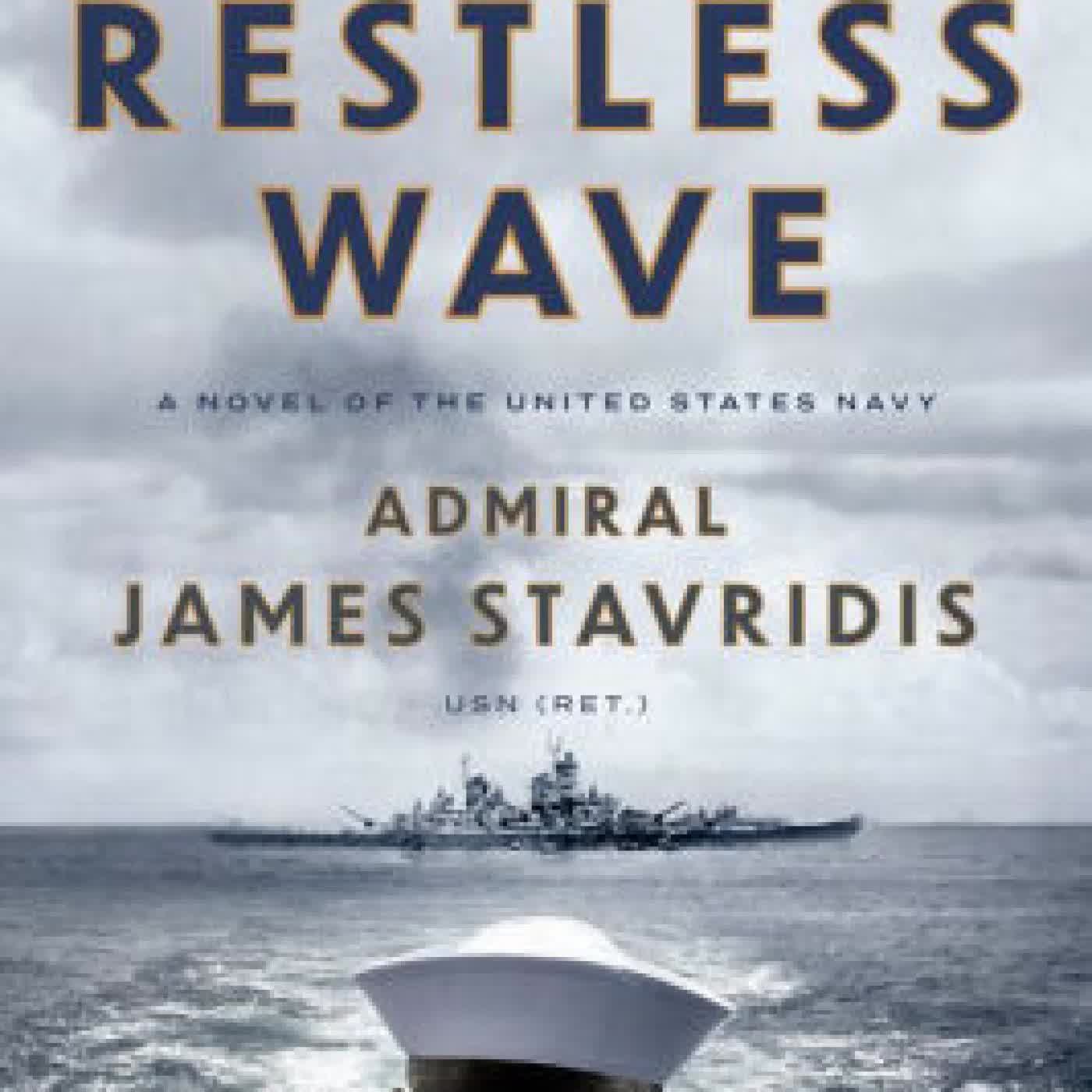 The Restless Wave: A Novel of the United States Navy by James Stavridis USN on Iphone New Format
