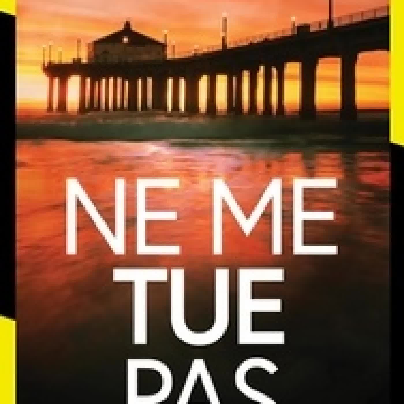 Télécharger Pdf Ne me tue pas
