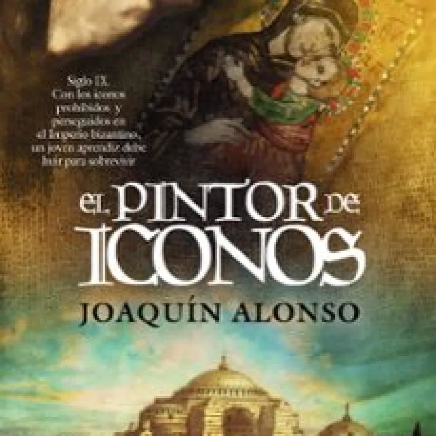 EL PINTOR DE ICONOS JOAQUIN ALONSO