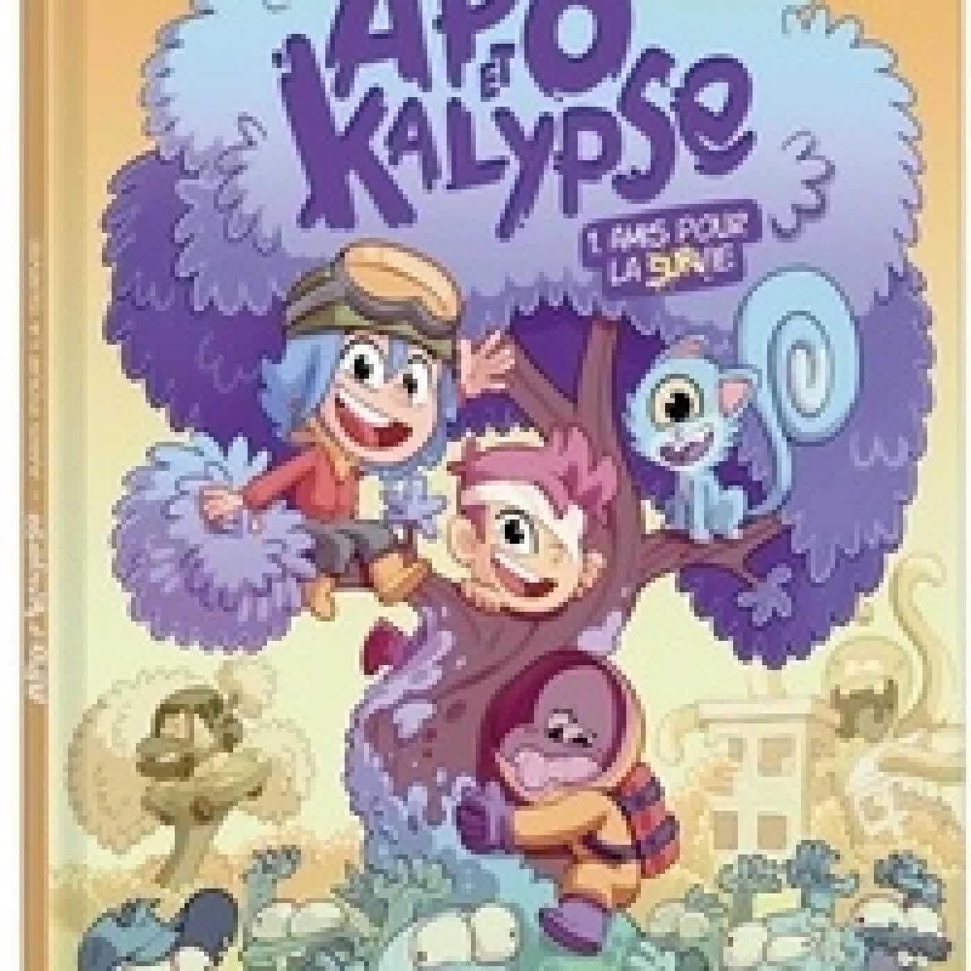 Lire en ligne : Apo et Kalypse Tome 1Amis pour la (sur)vie !