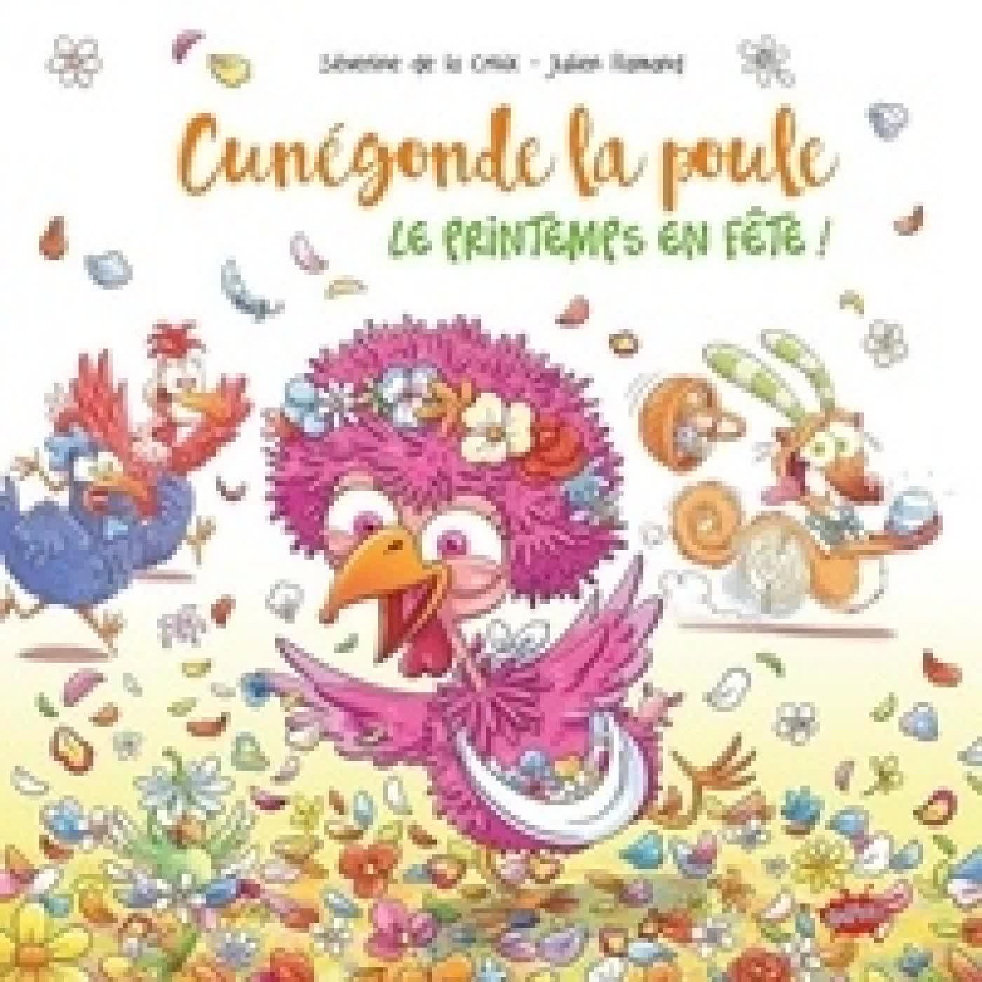 Lire en ligne : Cunégonde la poule Le printemps en fête !