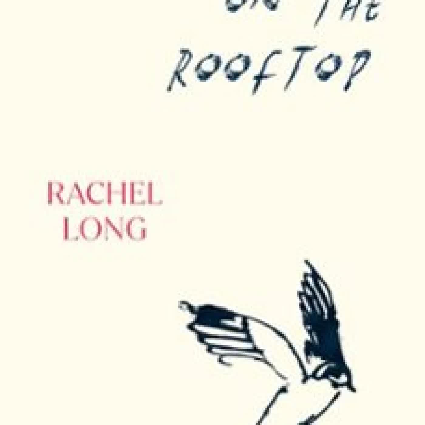 SPARROW ON THE ROOFTOP RACHEL LONG