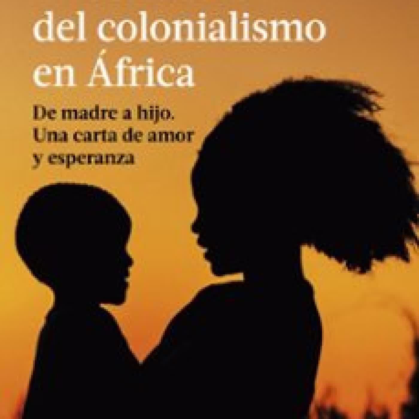 LAS CICATRICES IMBORRABLES DEL COLONIALISMO EN AFRICA Guillermina Mekuy