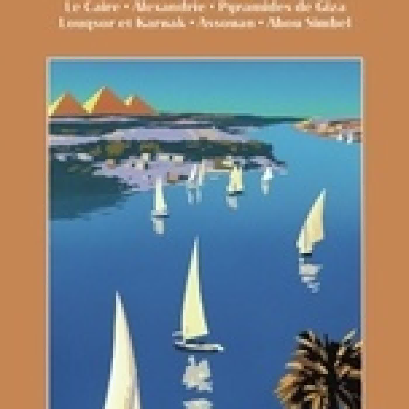Lire en ligne : Egypte. Le Caire, Alexandrie, Pyramides de Giza Louqsor et Karnak, Assouan, Abou Simbel