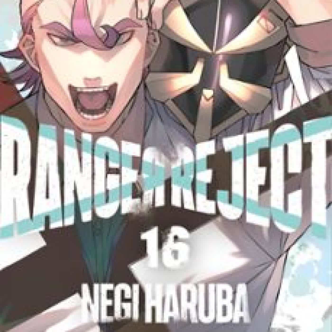 RANGER REJECT 16 (SHONEN) Negi Haruba
