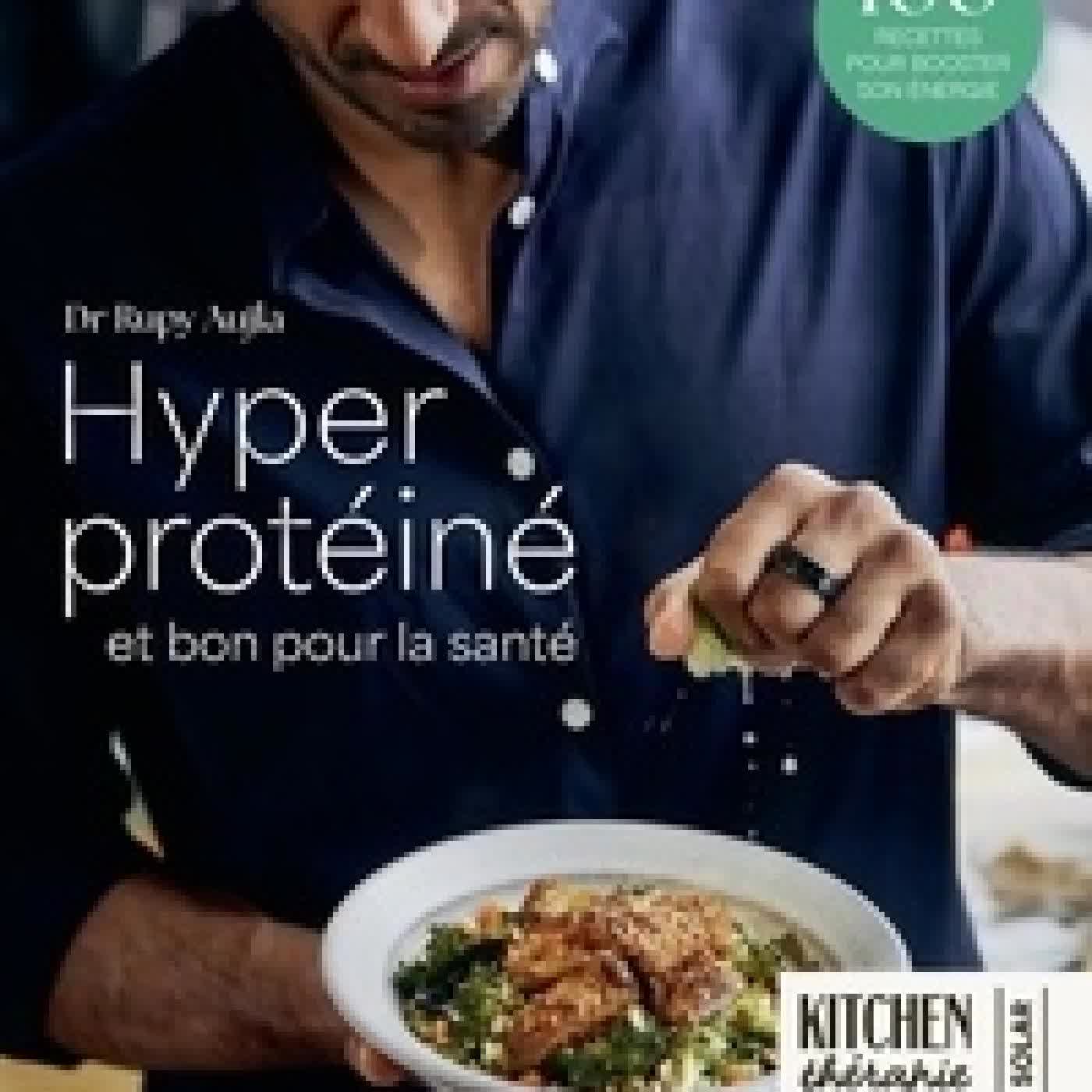Lire en ligne : Hyper protéiné, et bon pour la santé