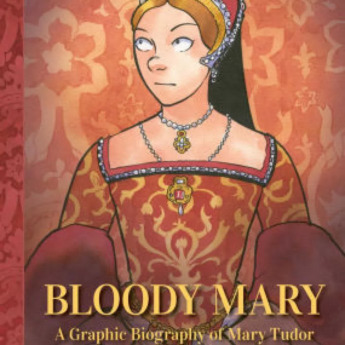 Bloody Mary: A Graphic Biography of Mary Tudor by Kristina Gehrmann on Iphone New Format