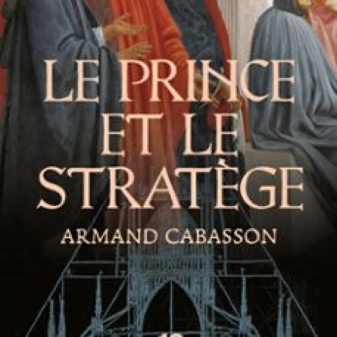 LE PRINCE ET LE STRATÈGE ARMAND CABASSON