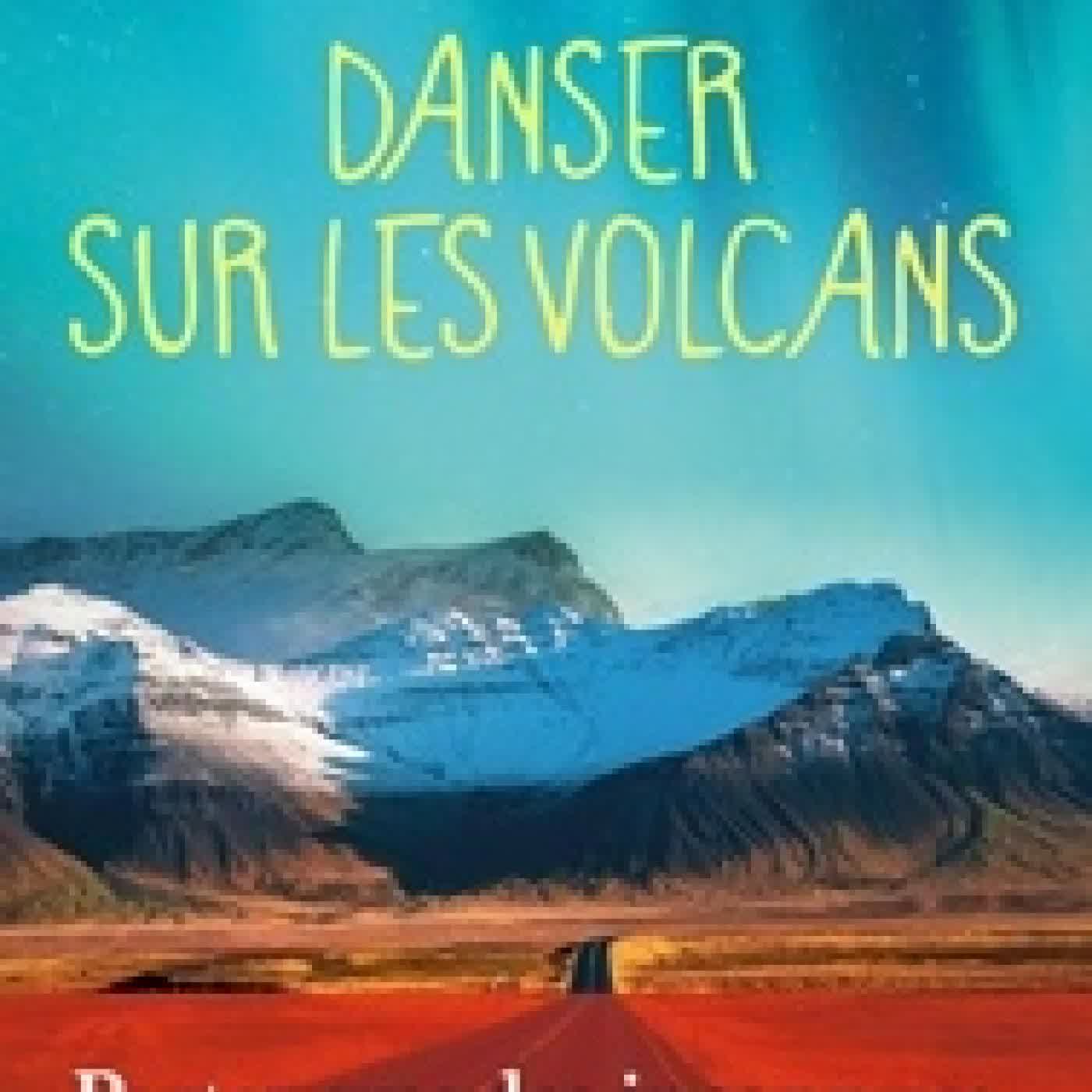 Télécharger Pdf Danser sur les volcans
