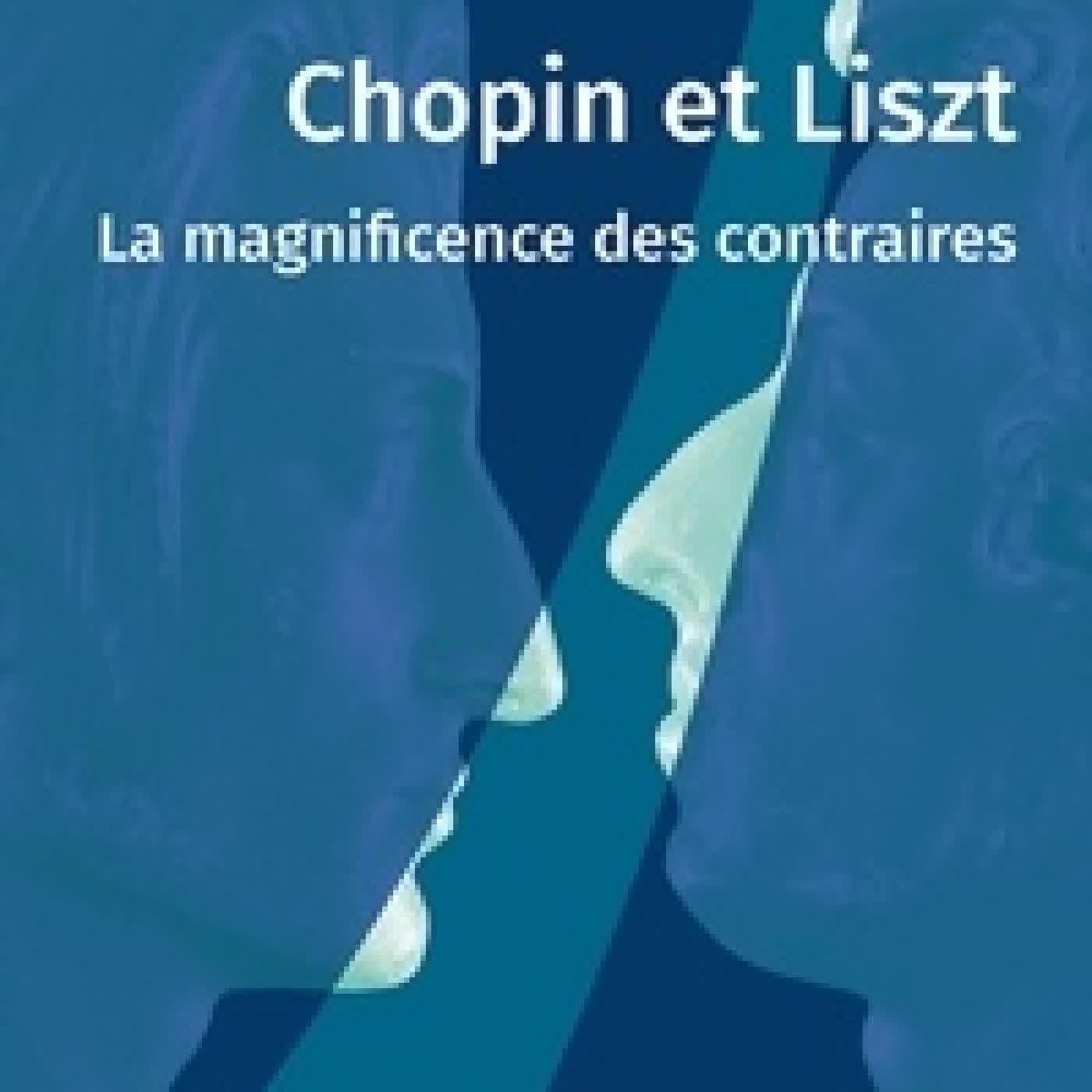 Lire en ligne : Chopin et Liszt - La magnificence des contraires
