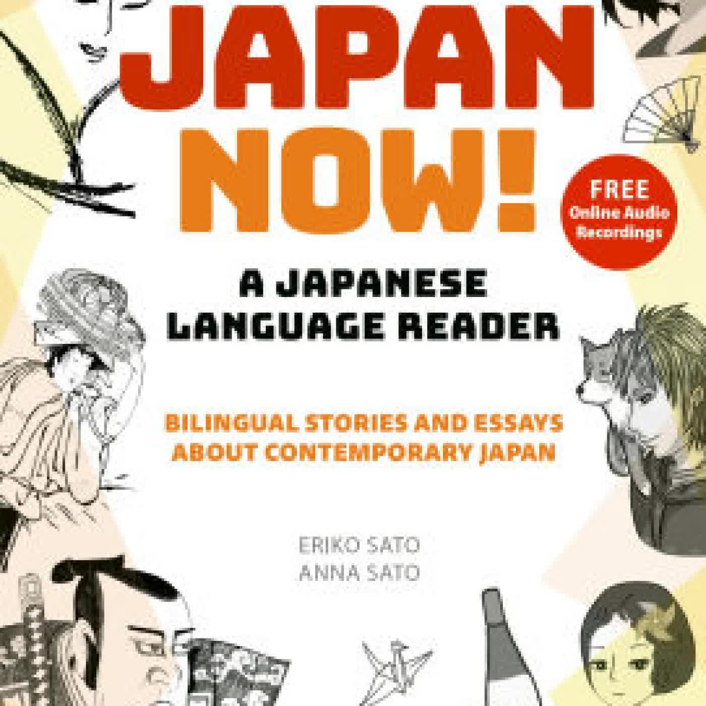 Japan Now! A Japanese Language Reader: Bilingual Stories and Essays about Contemporary Japan (With Free Online Audio Recordings) by Eriko Sato, Anna Sato on Iphone New Format