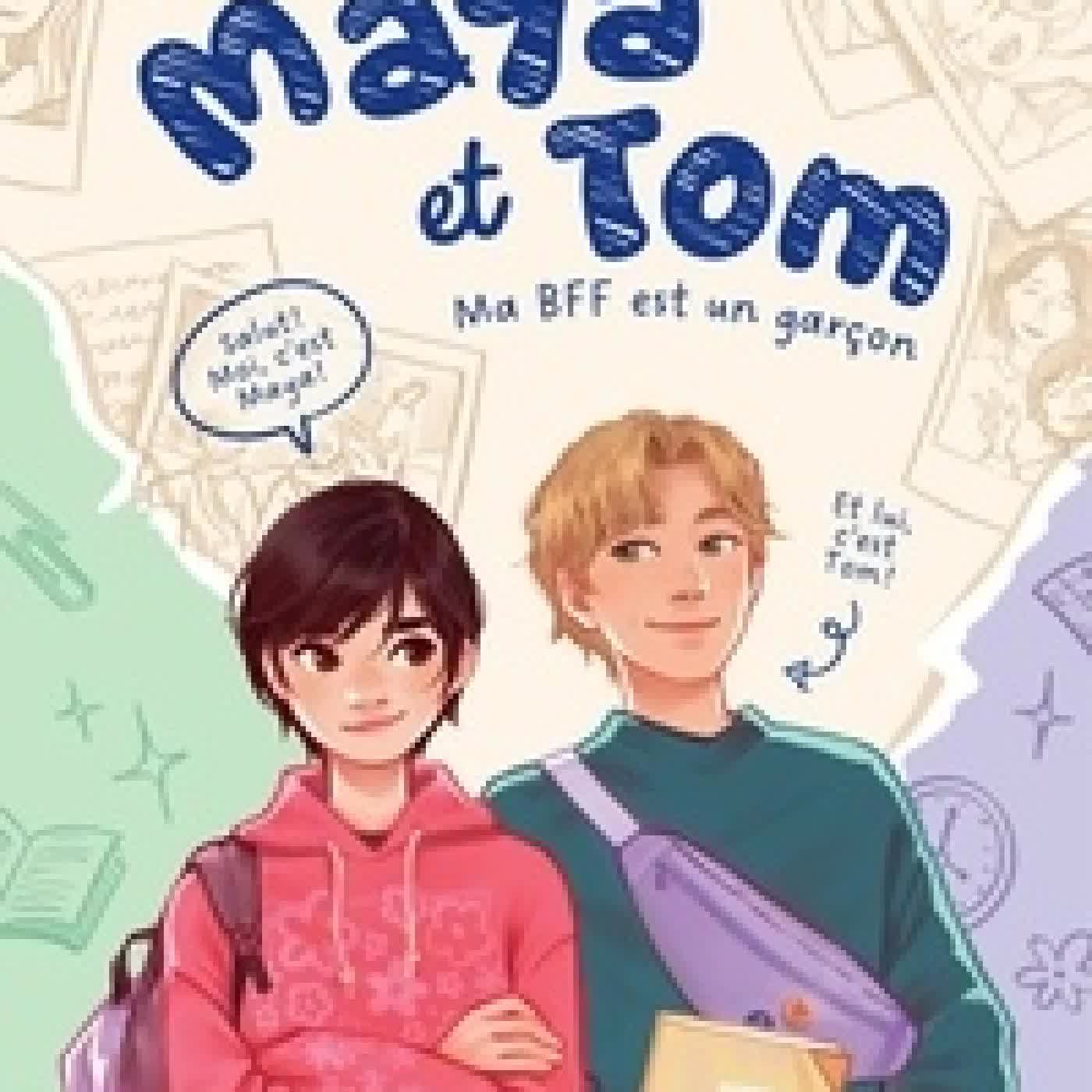 Lire en ligne : Maya et Tom Ma BFF est un garçon