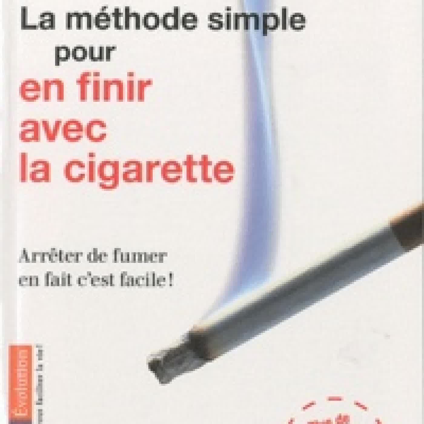 {téléchargement} La méthode simple pour en finir avec la cigarette - Arrêter de fumer en fait c'est facile !