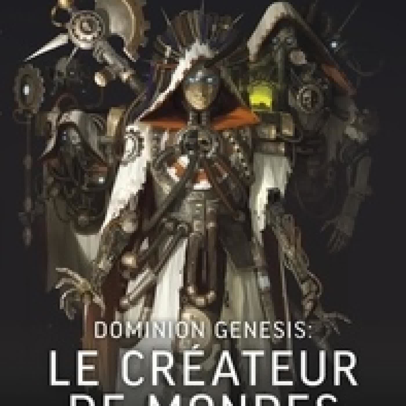 Télécharger Pdf Dominion Genesis. Le Créateur de Mondes
