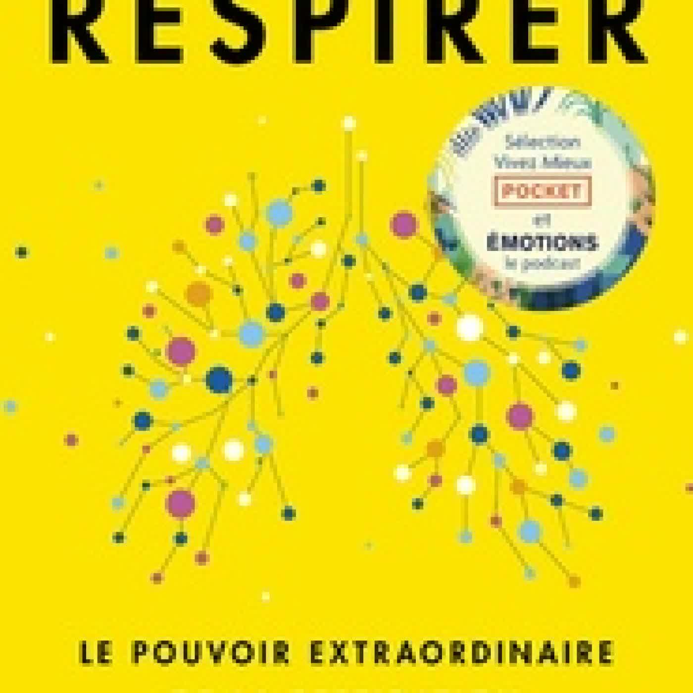 Télécharger Pdf Respirer - Le pouvoir extraordinaire de la respiration