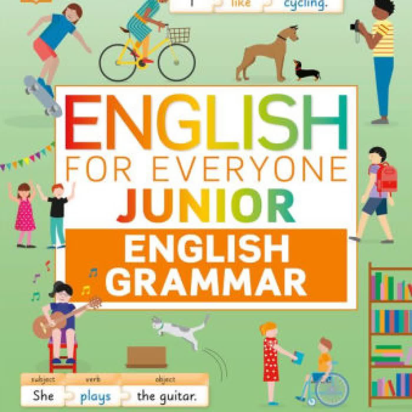 Read online: English for Everyone Junior English Grammar: A Simple, Visual Guide to English by DK