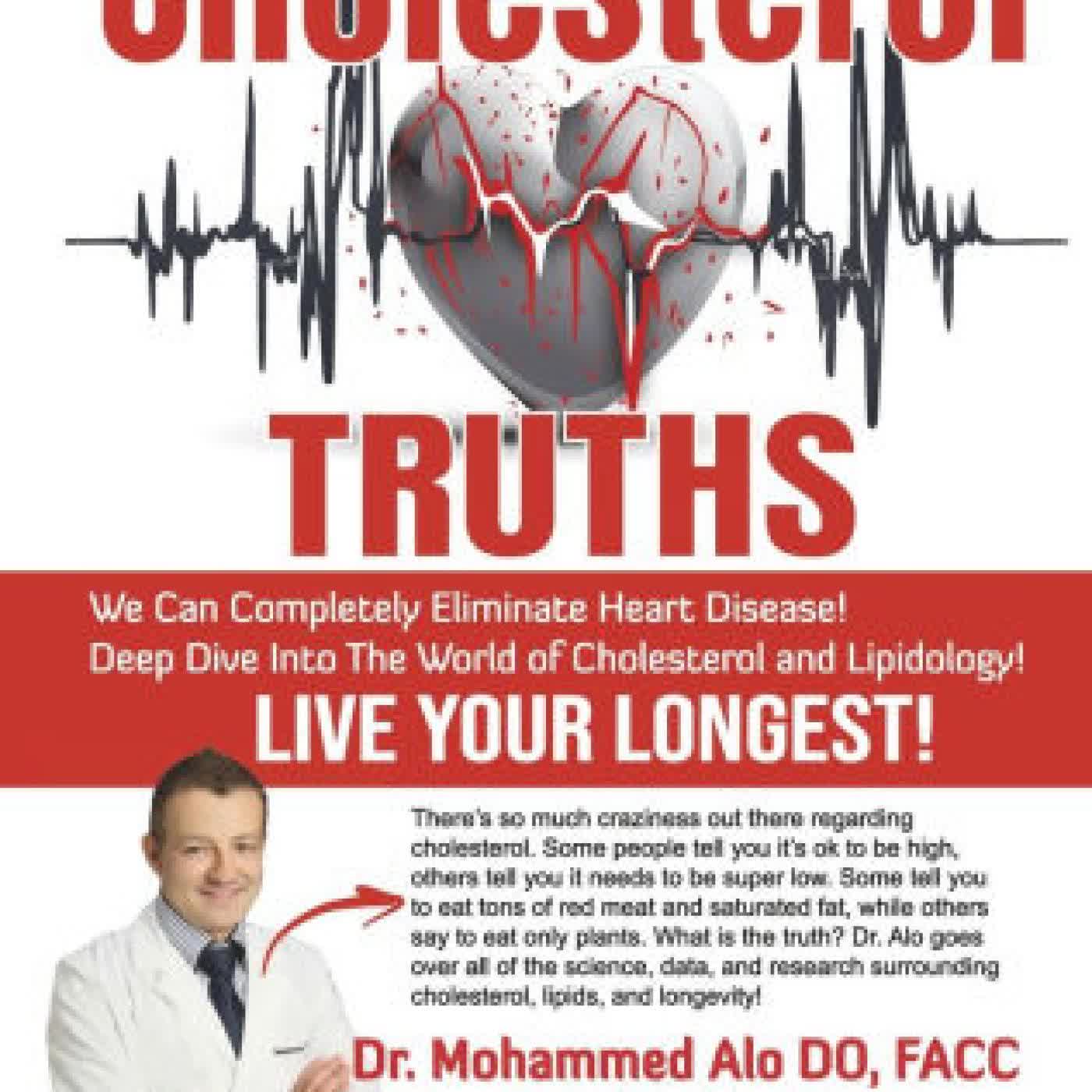 Cholesterol TRUTHS: Completely Eliminate Heart Disease! by Dr. Mohammed Alo, Dr. Thomas Dayspring on Iphone New Format