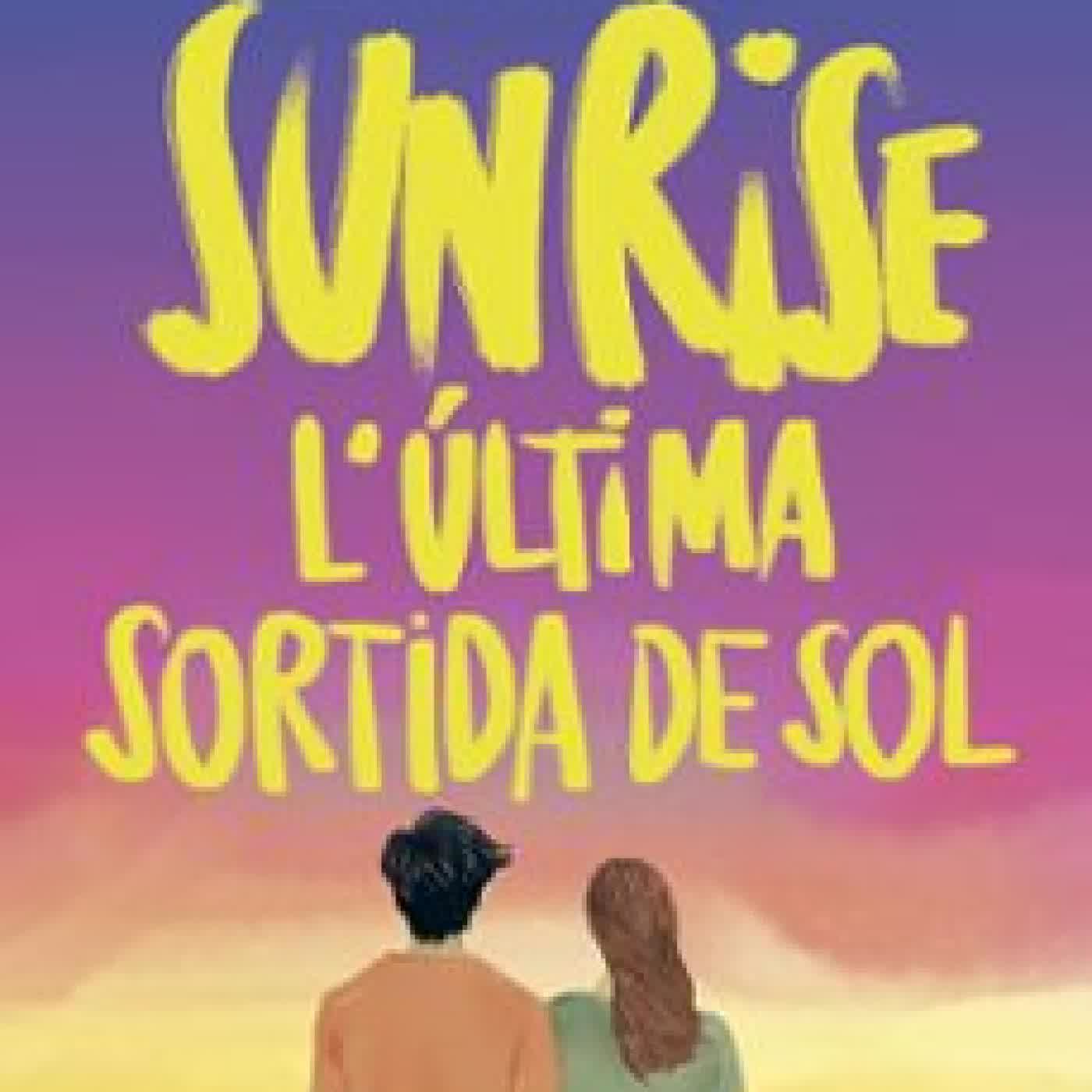 SUNRISE. L ÚLTIMA SORTIDA DE SOL Anna Todd