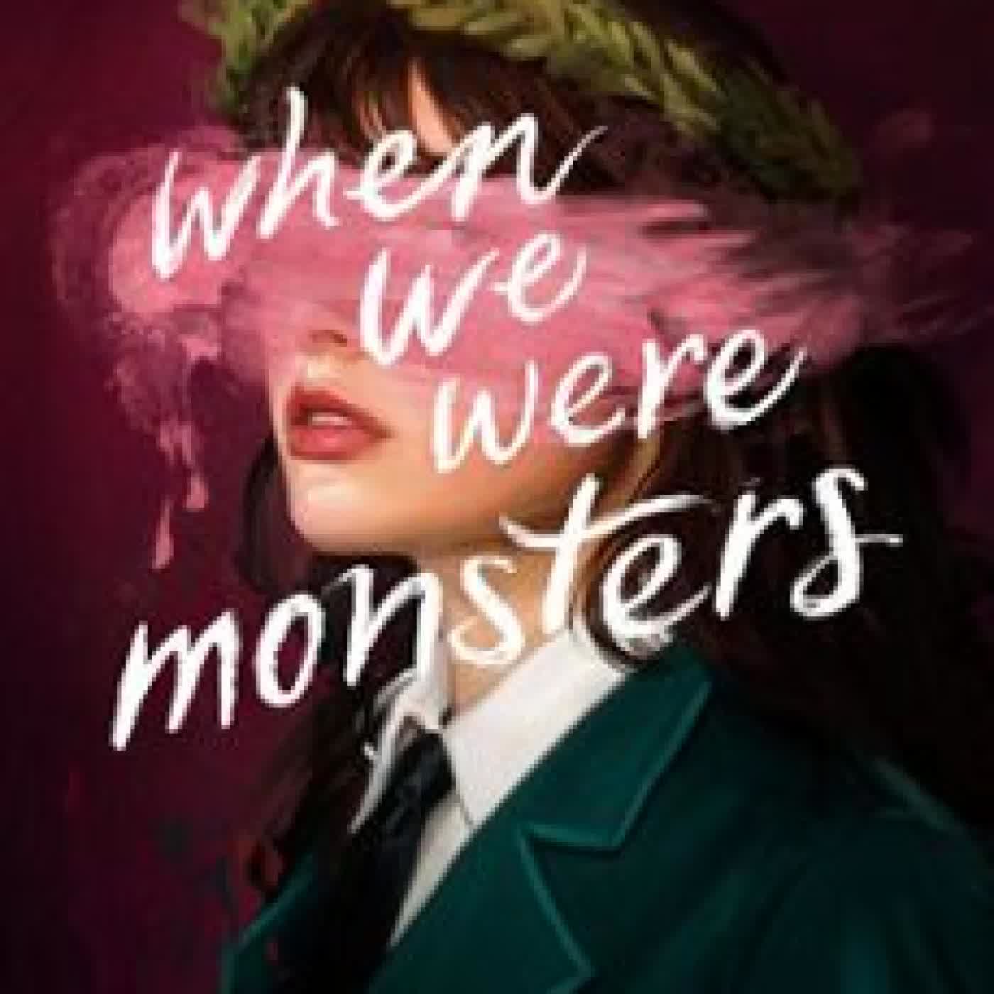 WHEN WE WERE MONSTERS Jennifer Niven