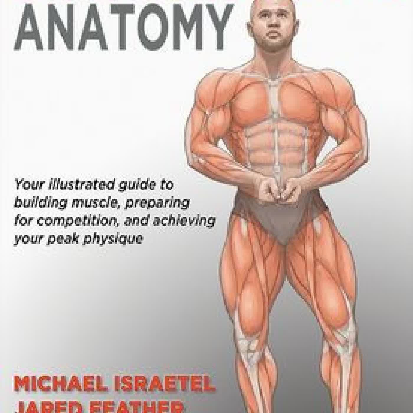 Bodybuilding Anatomy by Michael Israetel, Jared Feather, Christle Guevarra on Iphone New Format