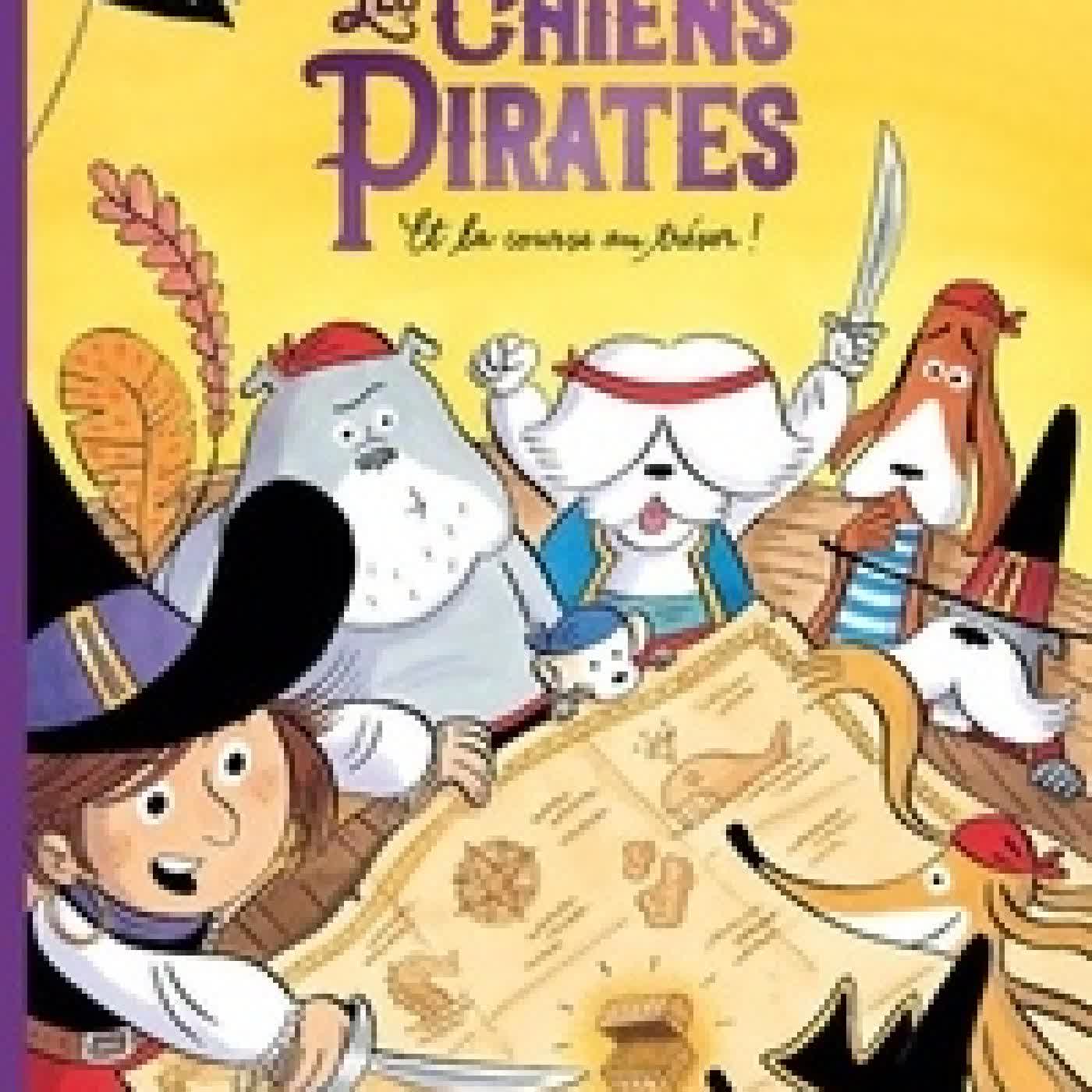 Télécharger Pdf Les chiens pirates Tome 6Et la course au trésor !