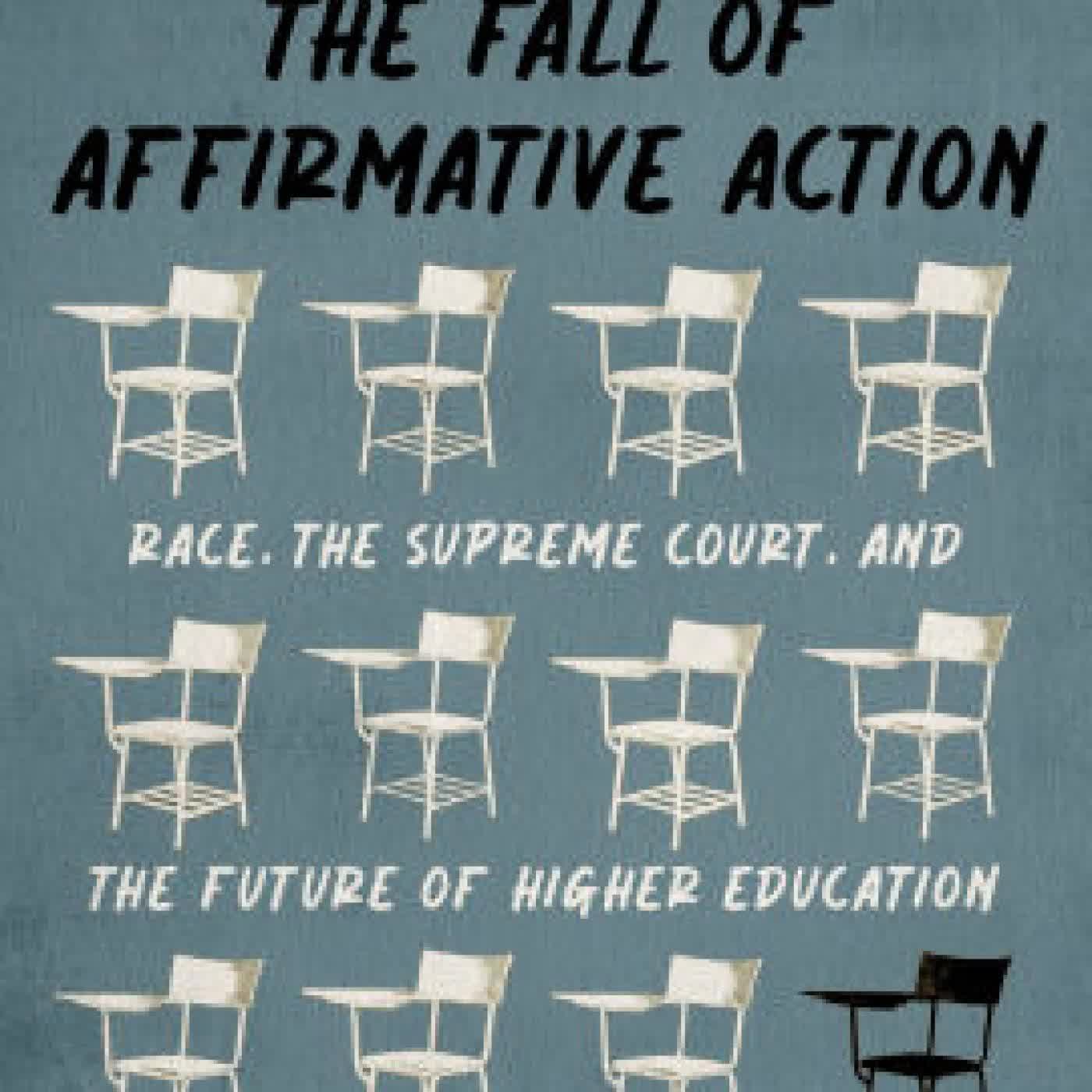 The Fall of Affirmative Action: Race, the Supreme Court, and the Future of Higher Education by Justin Driver on Iphone New Format