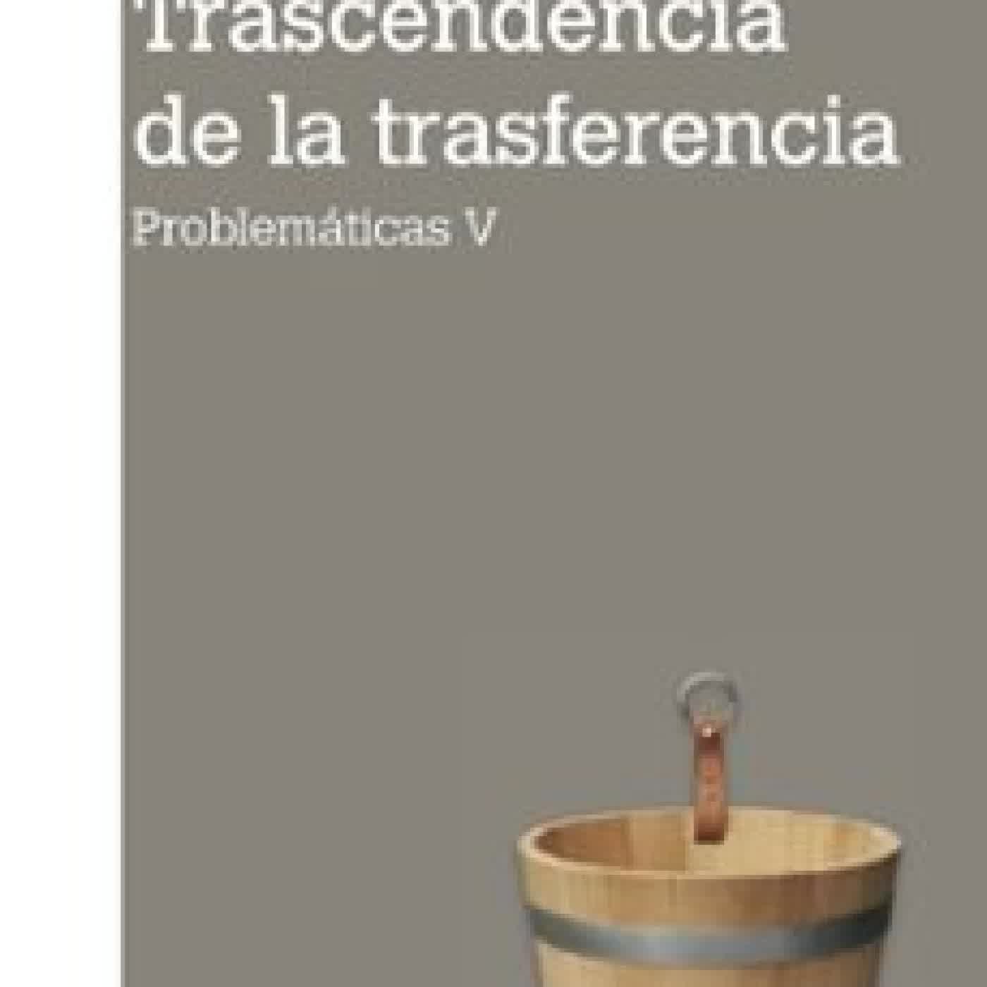 LA CUBETA. TRASCENDENCIA DE LA TRASFERENCIA Jean Laplanche