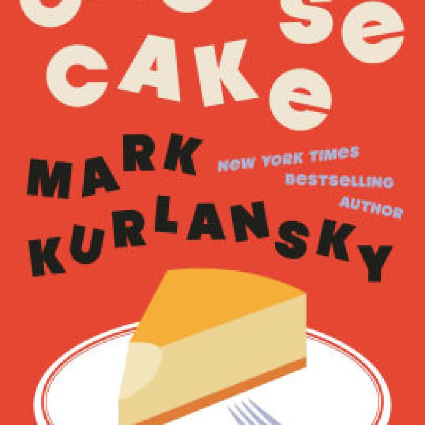 Read online: Cheesecake: A Novel by Mark Kurlansky