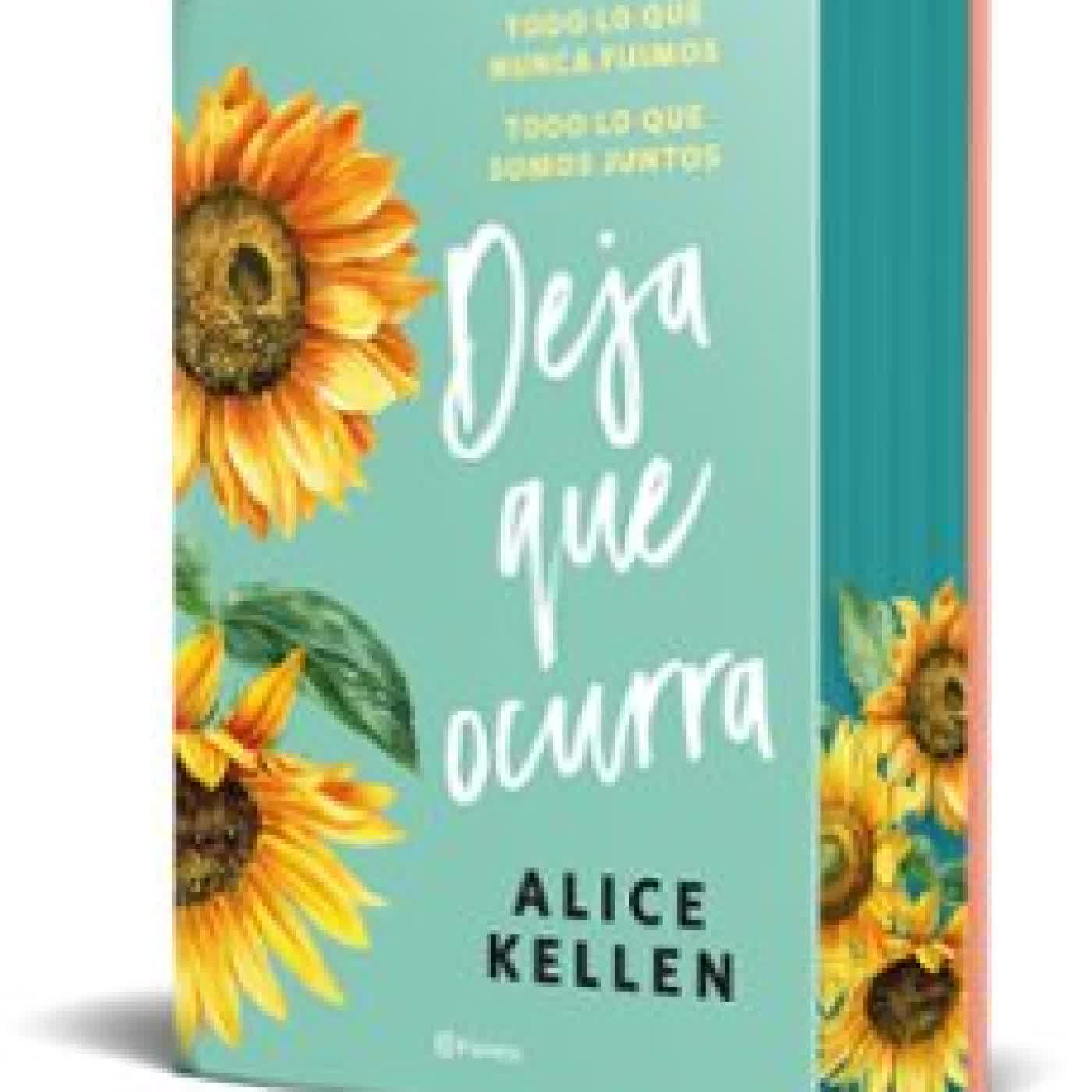 DEJA QUE OCURRA Alice Kellen