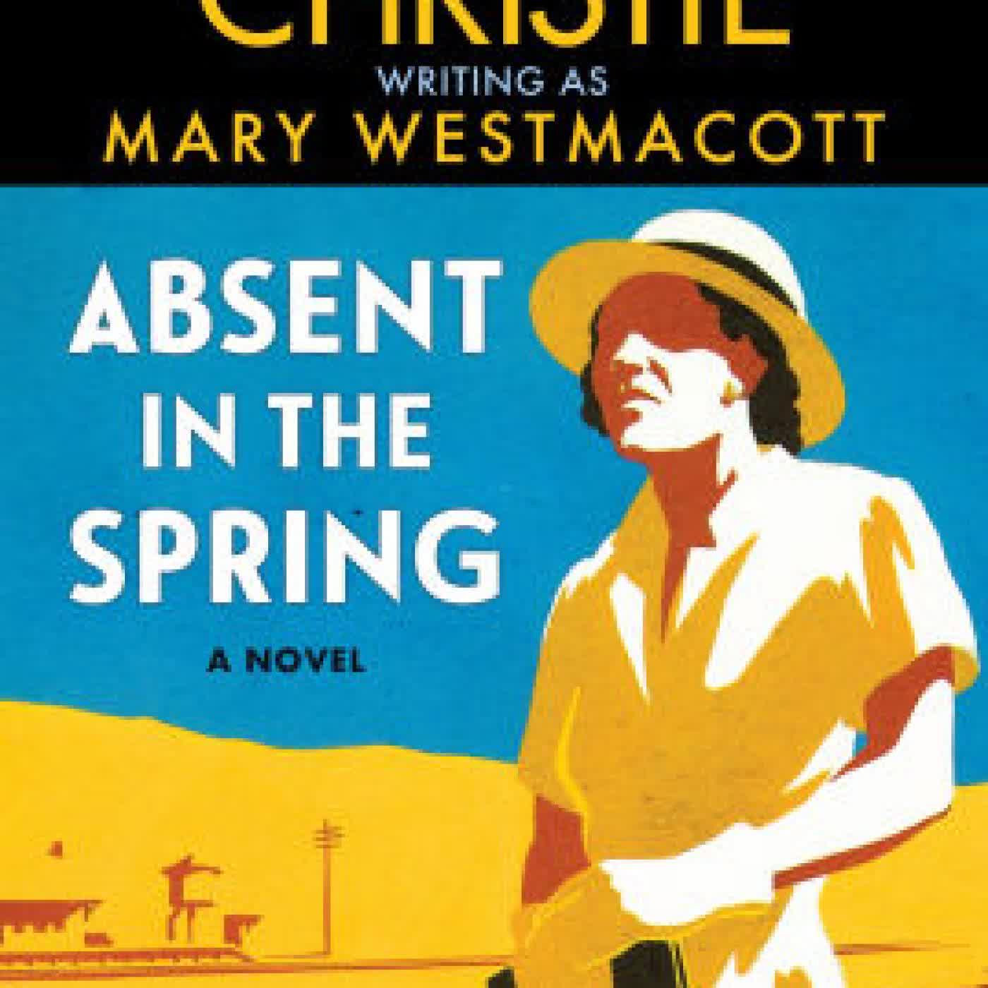 Absent in the Spring: A Novel by Agatha Christie, Mary Westmacott on Iphone New Format