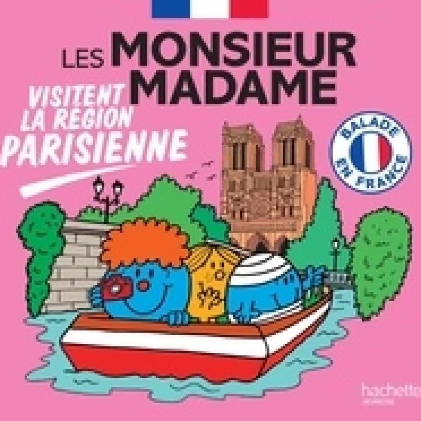 Lire en ligne : Les Monsieur Madame visitent la région parisienne