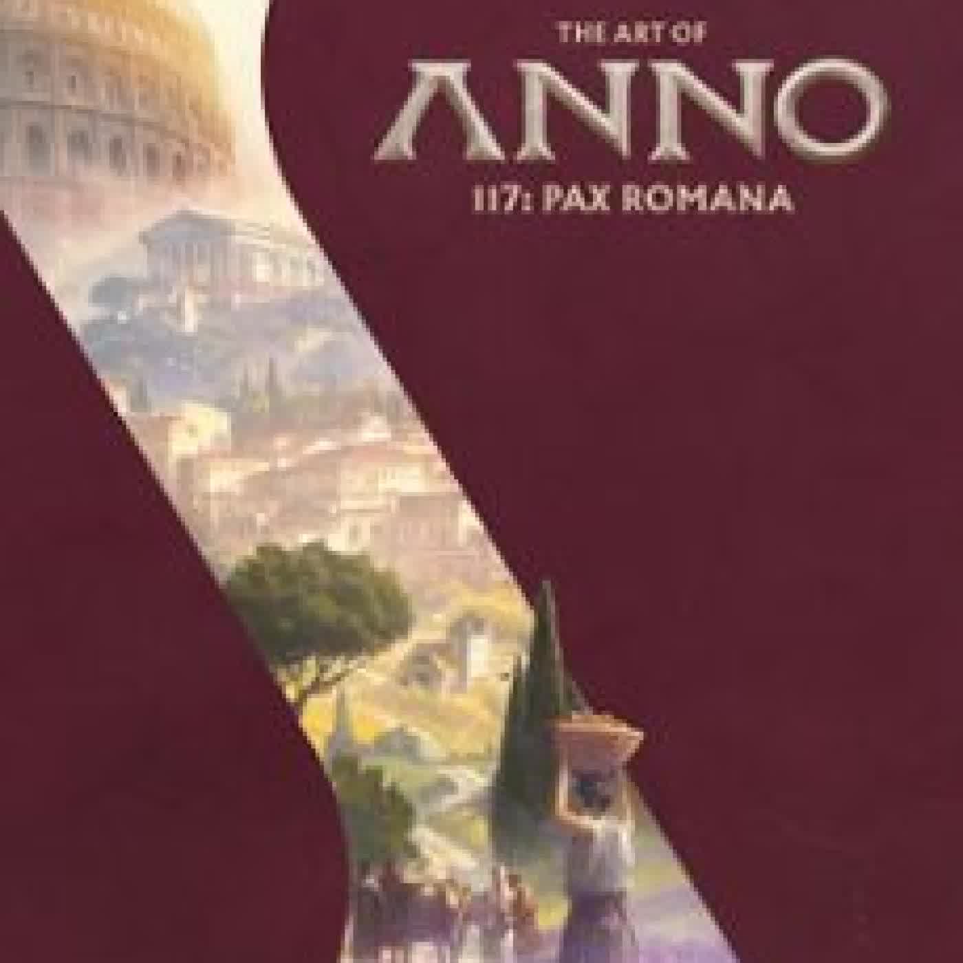 THE ART OF ANNO 117: PAX ROMANA