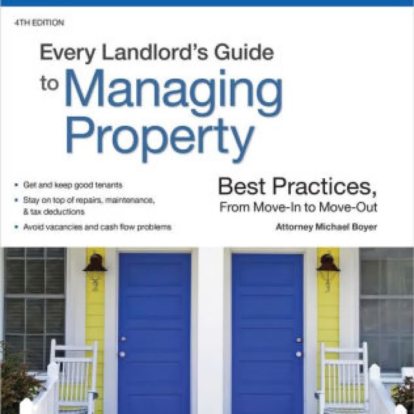 Read online: Every Landlord's Guide to Managing Property: Best Practices, From Move-In to Move-Out by Michael Boyer Attorney