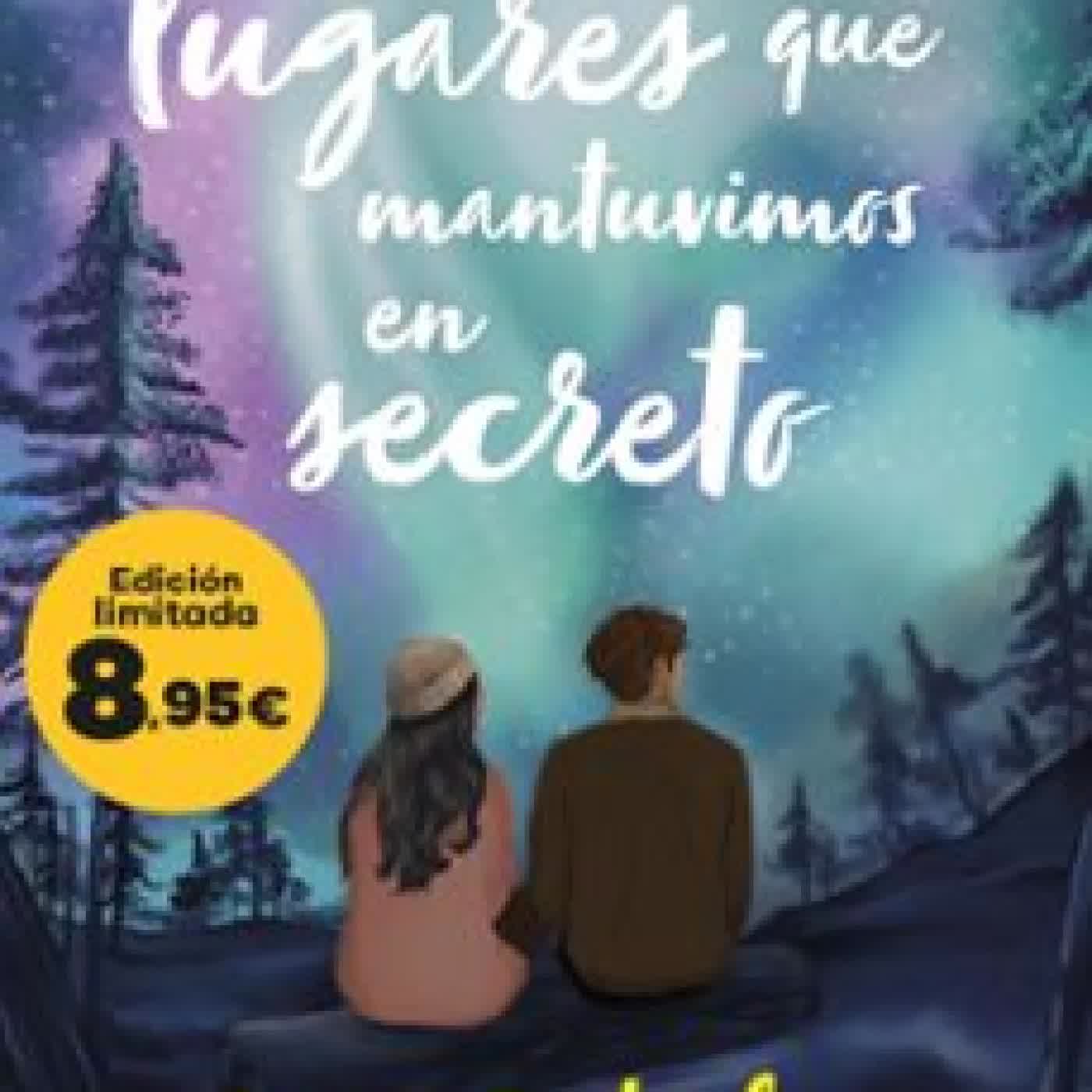 TODOS LOS LUGARES QUE MANTUVIMOS EN SECRETO Inma Rubiales