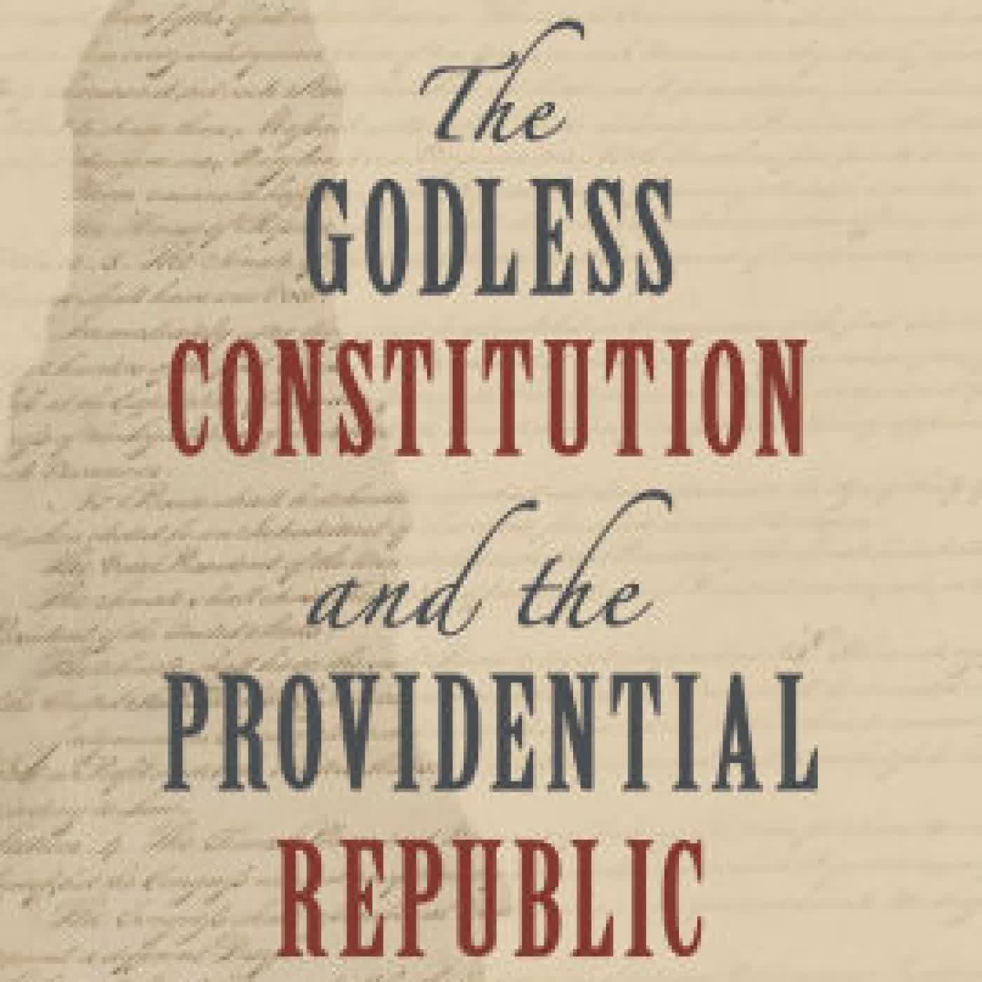 The Godless Constitution and the Providential Republic by Steven D. Smith on Iphone New Format
