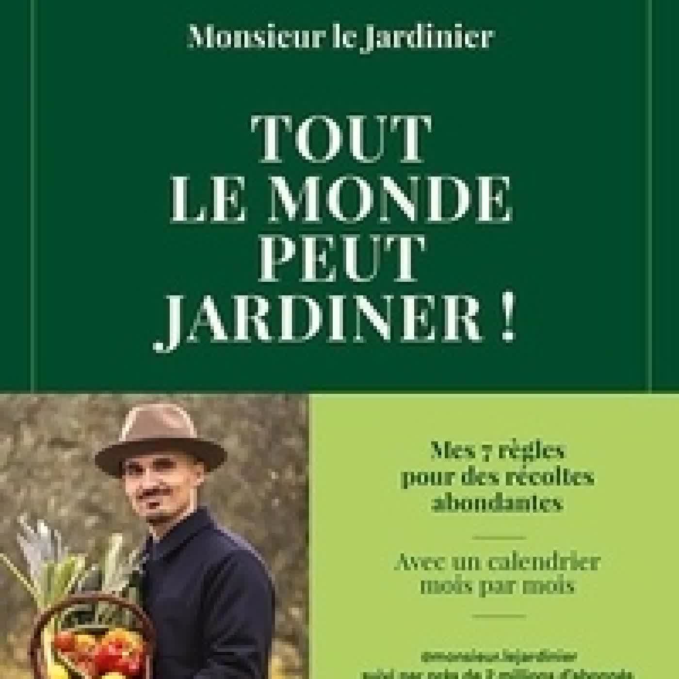 Lire en ligne : Tout le monde peut jardiner !. Les 7 règles pour récolter légumes, herbes aromatiques et fruits en abondance