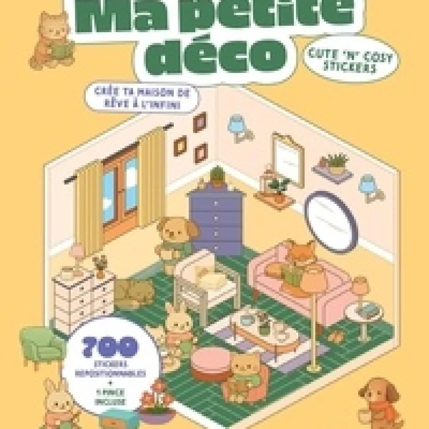 {téléchargement} Ma petite déco - Crée ta maison de rêve à l'infini. Avec 700 stickers repositionnables et 1 pince