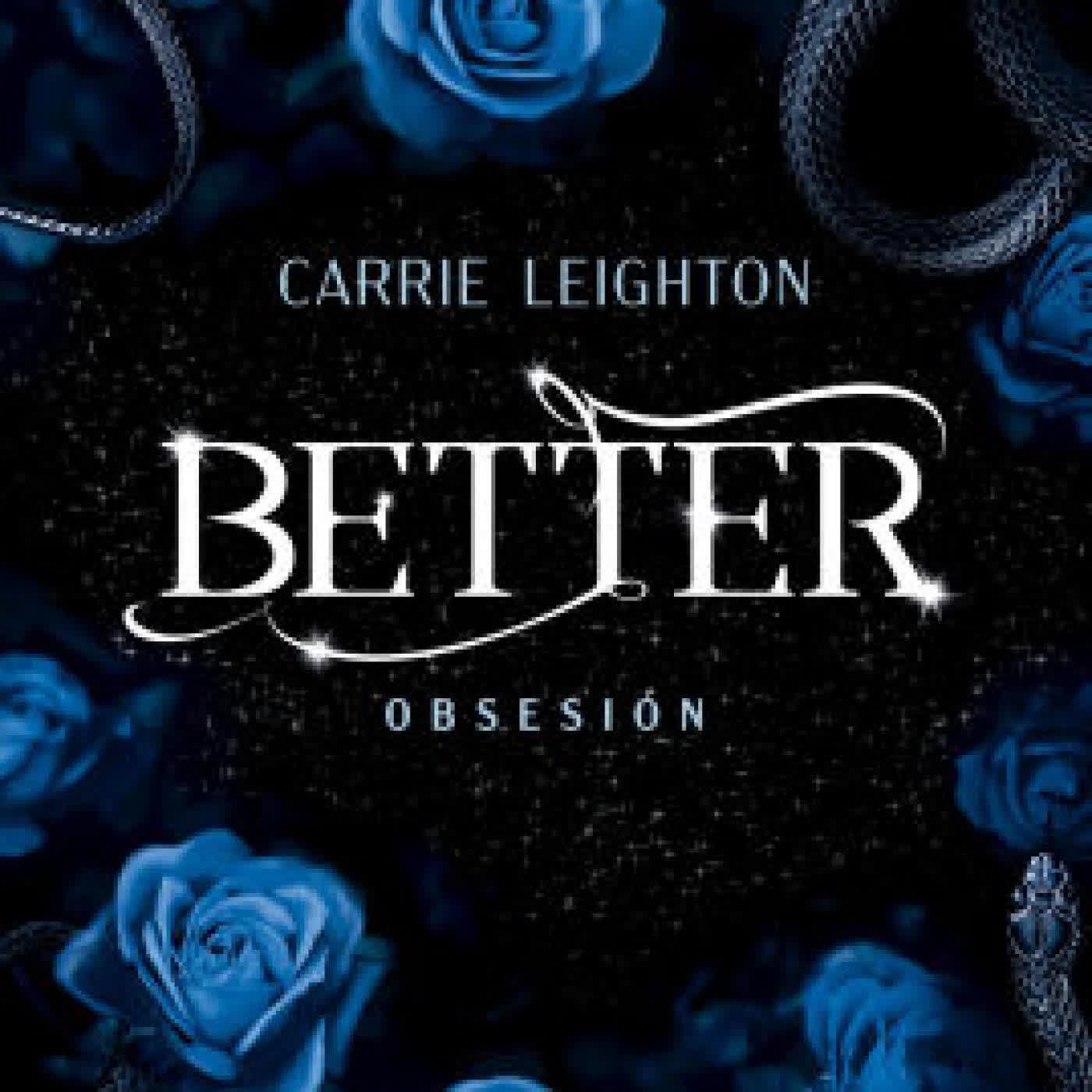 Read online: Better 3. Obsesión by Carrie Leighton