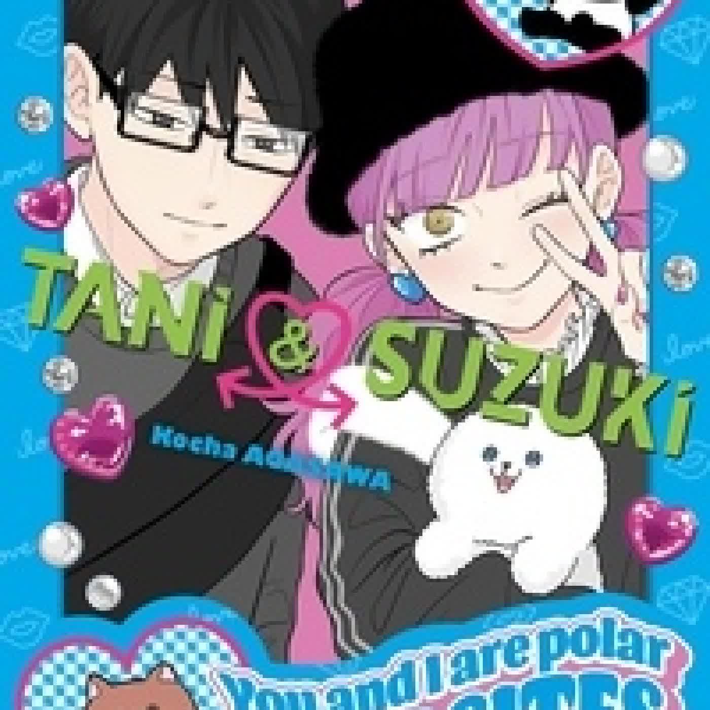 Télécharger Pdf Tani & Suzuki - You and I are polar opposites Tome 3