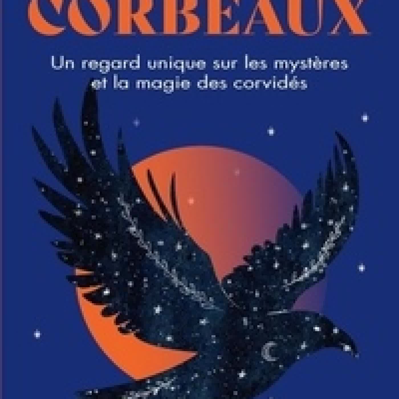 Télécharger Pdf Corbeaux - Un regard unique sur les mystères et la magie des corvidés