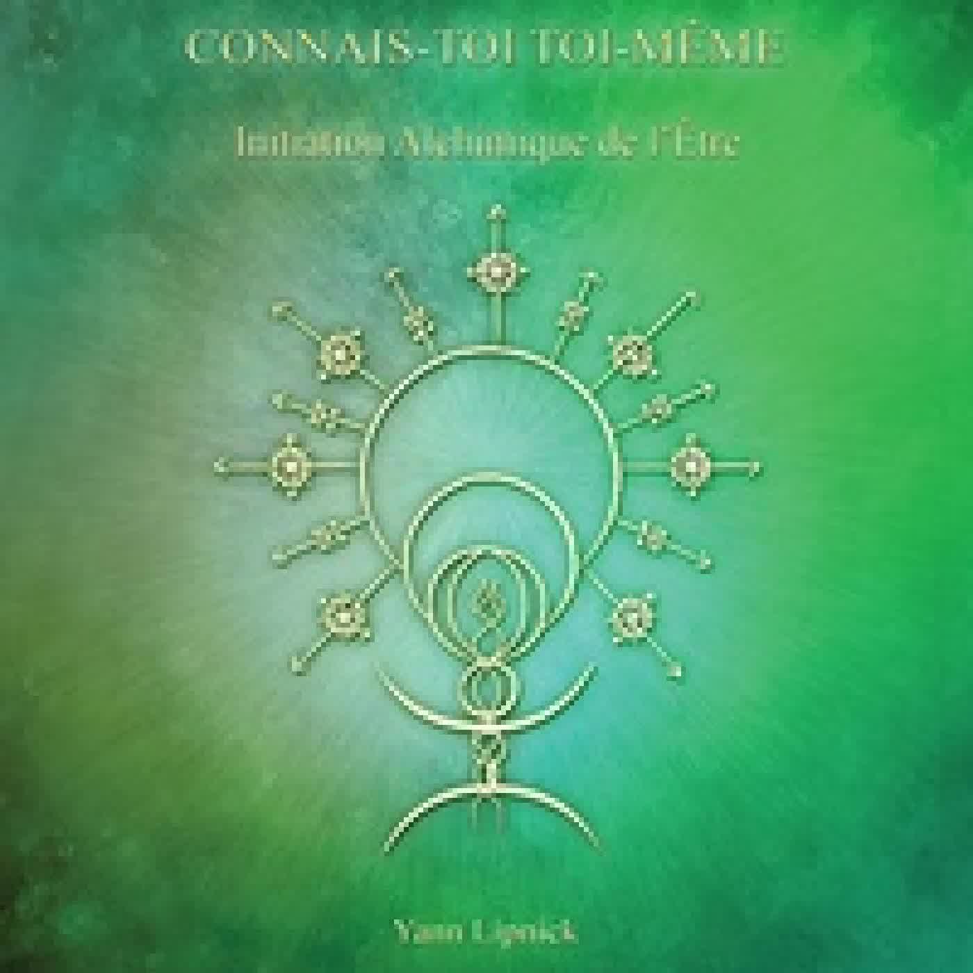 Télécharger Pdf Connais-toi toi-même - Tome 3, Initiation alchimique de l'être