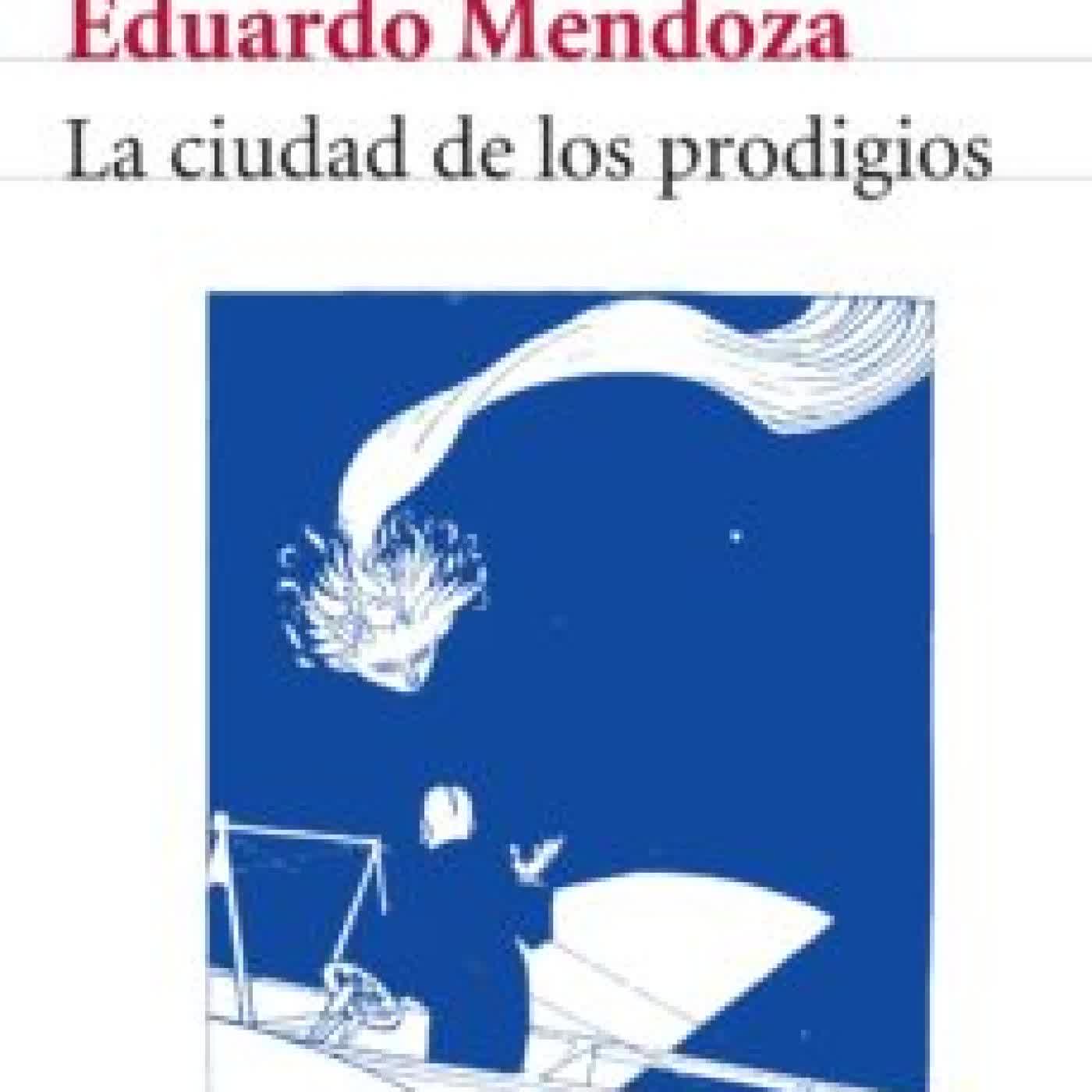 LA CIUDAD DE LOS PRODIGIOS EDUARDO MENDOZA