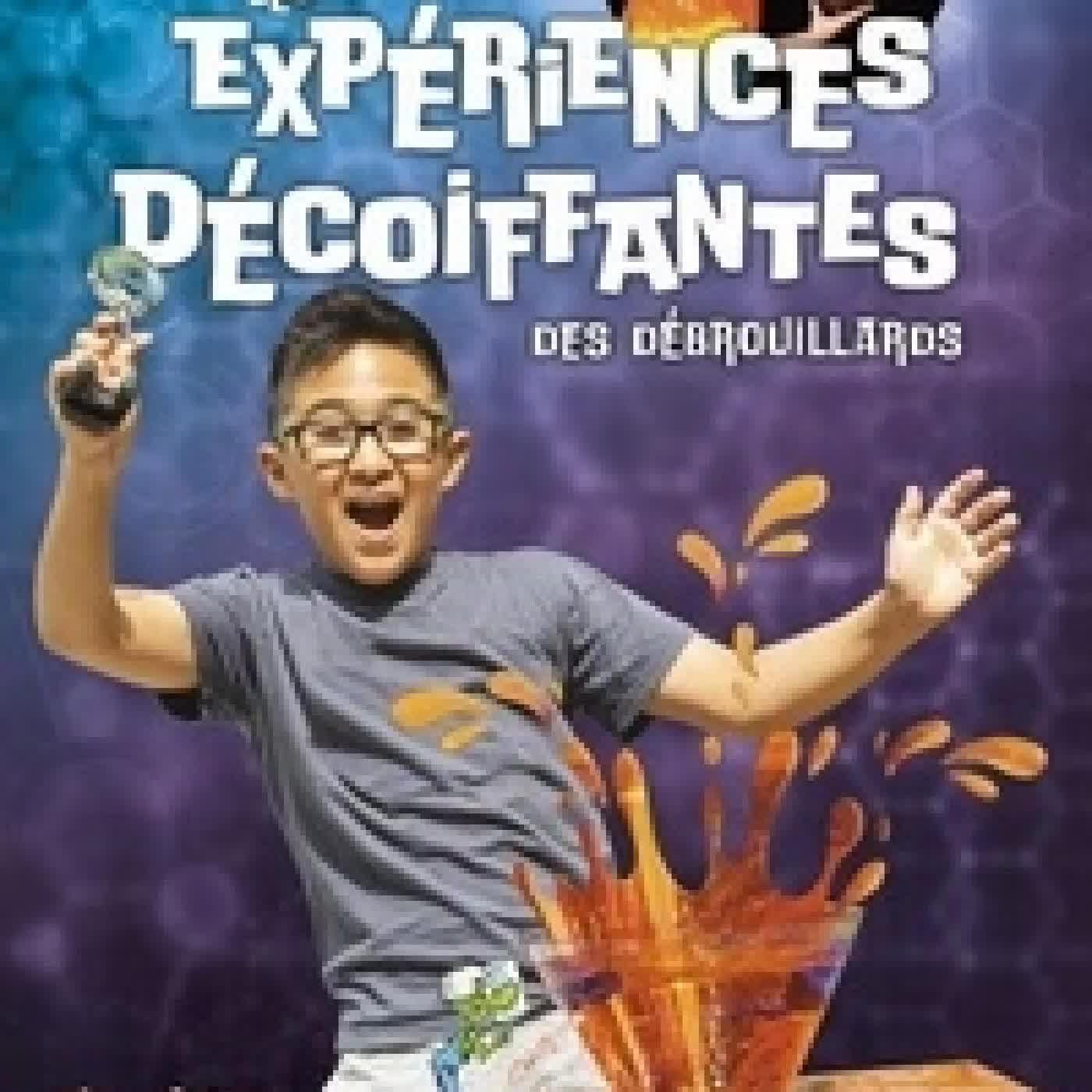 Lire en ligne : Les expériences décoiffantes des débrouillards