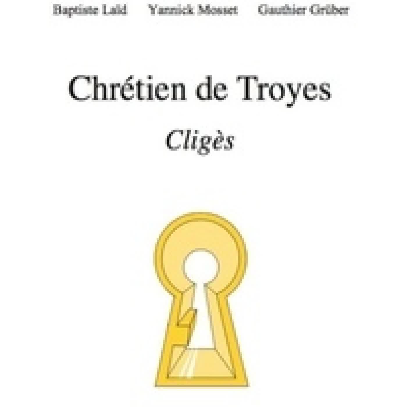 Télécharger Pdf Chrétien de Troyes, Cligès