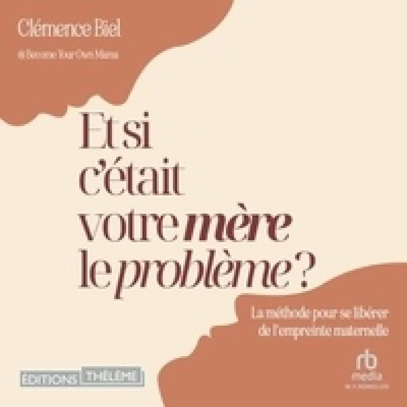Lire en ligne : Et si c'était votre mère le problème ?