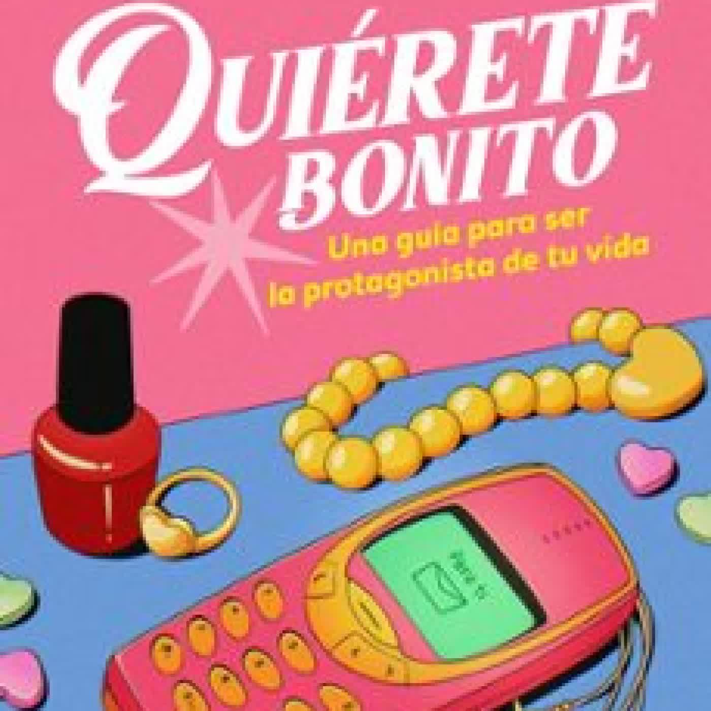 QUIERETE BONITO PAULA ORELL GARNICA