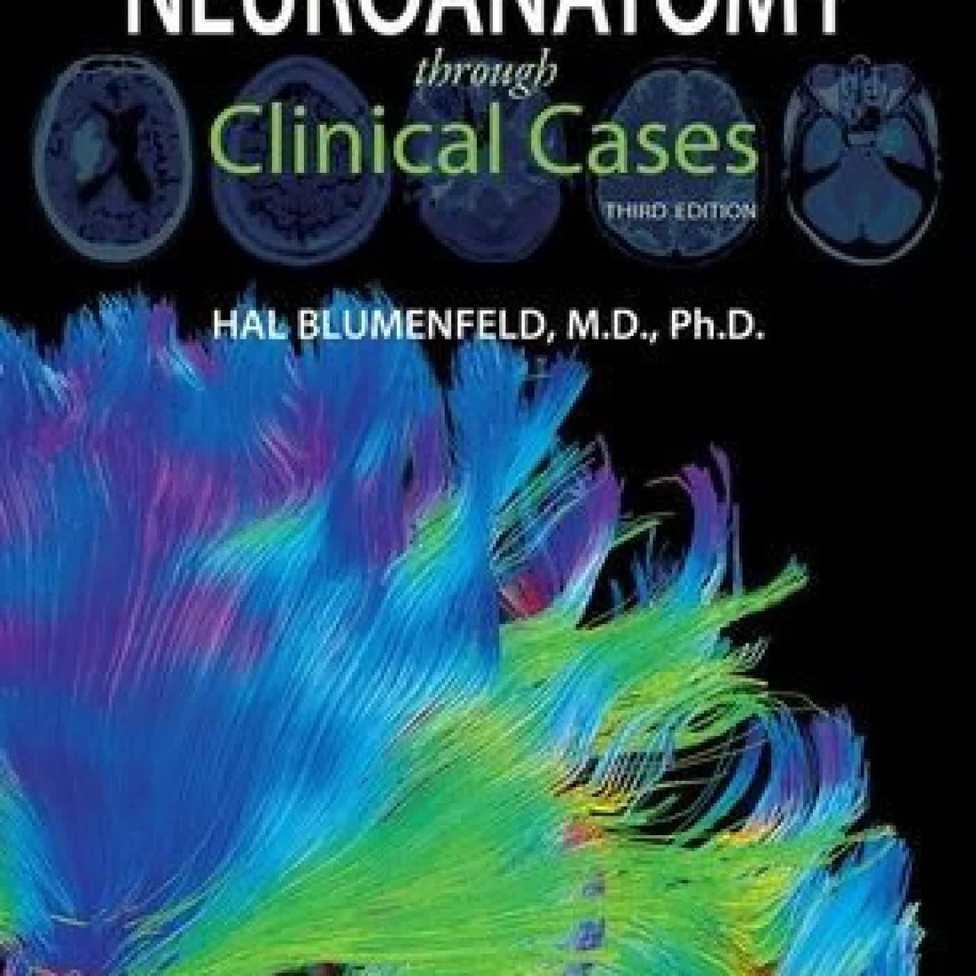 Read online: Neuroanatomy through Clinical Cases by Hal Blumenfeld
