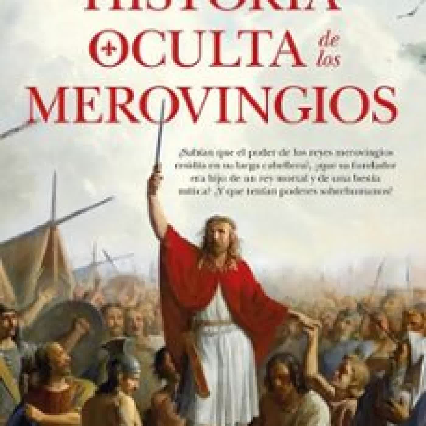 HISTORIA OCULTA DE LOS MEROVINGIOS ENRIC SABARICH
