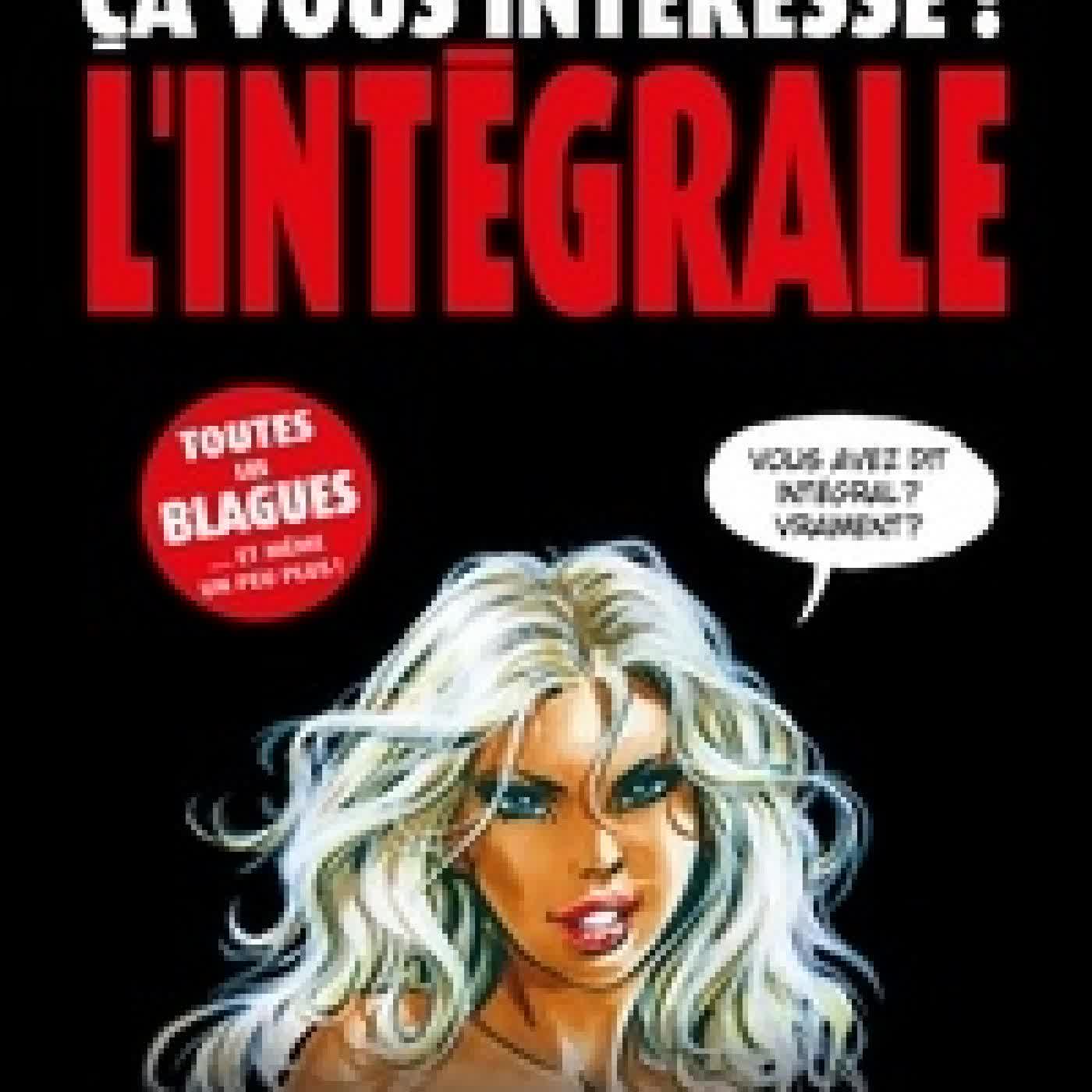 Lire en ligne : Ça vous intéresse ? - L'intégrale - Ça vous intéresse ?